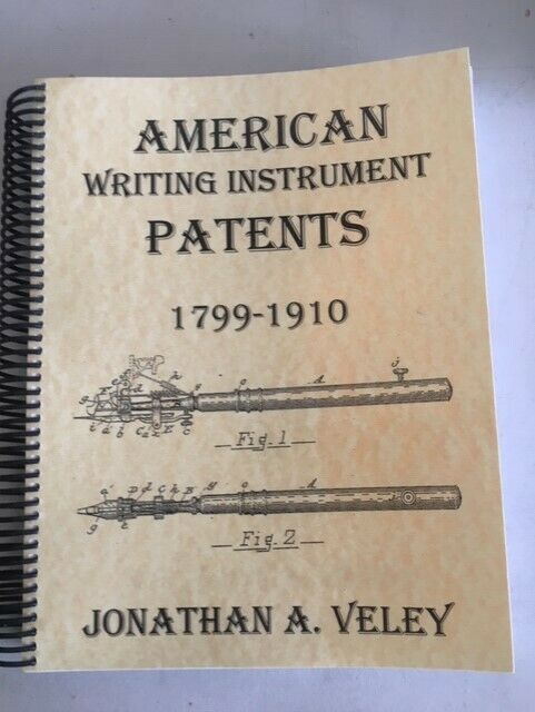 American Writing Instrument Patents 1799-1910 (2013) Pen Pencil Dip Pen Patents