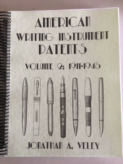 American Writing Instrument Patents Vol. 2 1911-1945 (2014) - Pen Pencil Patents